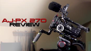 Panasonic AJ-PX 270 Portable ENG Video Camera Review