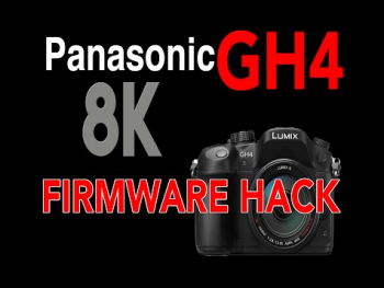 Panasonic GH4 8K Firmware Hack Hazelwood Coming in June